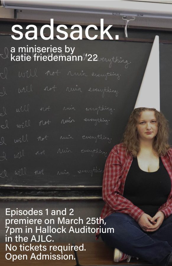 College fourth-year Katie Friedemann’s mini-series Sadsack will premiere today at 7 p.m. in Hallock Auditorium.
