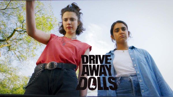 Drive-Away Dolls features actors Margaret Qualley and Geraldine Viswanathan.